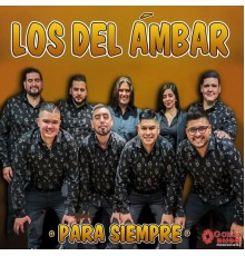 Los Del Ambar - Para Siempre