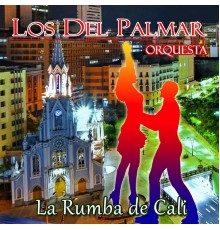 Los Del Palmar Orquesta - La Rumba de Cali