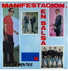 Los Dementes - Manifestacion en Salsa