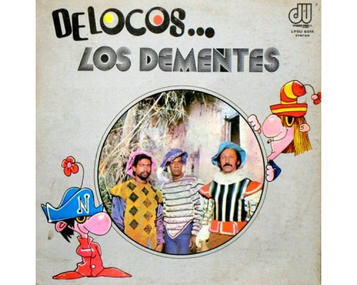 Los Dementes - De Locos...