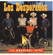 Los Desperadoz - 13 Greatest Hits