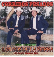 Los Dos De La Sierra - Corridos Pesados
