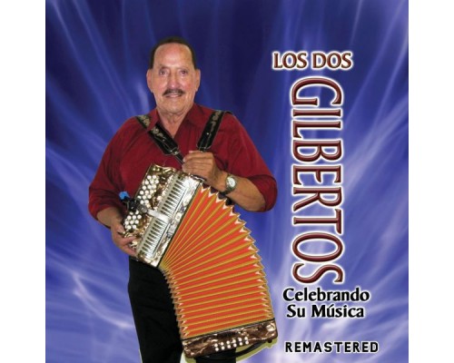 Los Dos Gilbertos - Celebrando Su Musica Los Dos Gilbertos - Celebrando Su Musica
