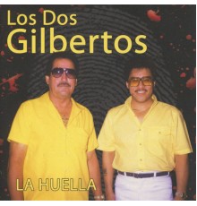 Los Dos Gilbertos - La Huella