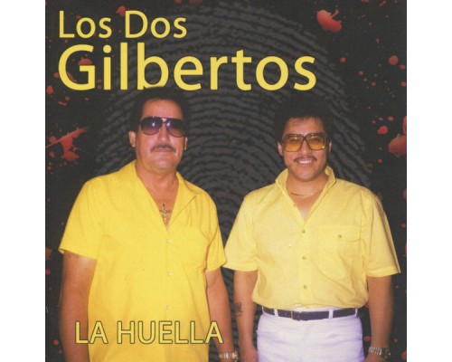 Los Dos Gilbertos - La Huella