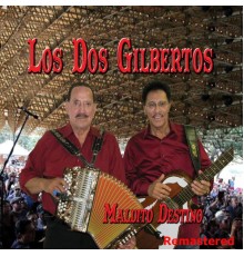 Los Dos Gilbertos - Maldito Destino