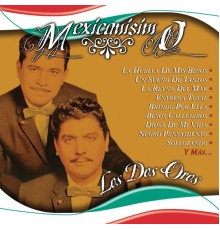 Los Dos Oros - Mexicanisimo