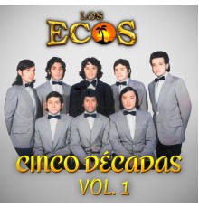 Los Ecos - Cinco Décadas Vol.1