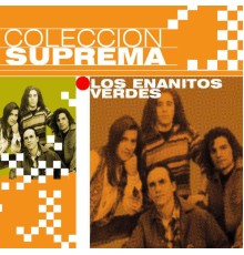 Los Enanitos Verdes - Coleccion Suprema