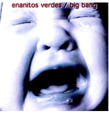 Los Enanitos Verdes - Big Bang