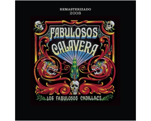 Los Fabulosos Cadillacs - Fabulosos Calavera