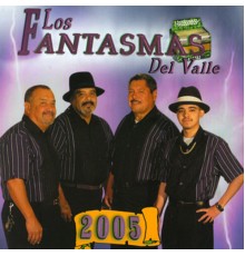 Los Fantasmas Del Valle - 2005