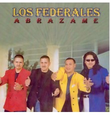 Los Federales - Abrazame