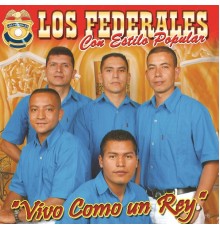 Los Federales - Vivo Como un Rey