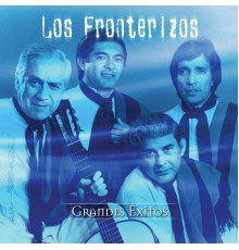 Los Fronterizos - Coleccion Aniversario