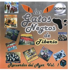 Los Gatos Negros  De Tiberio - Recuerdos del Ayer, Vol. 1