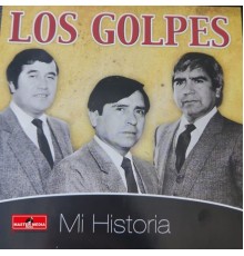 Los Golpes - Mi Historia