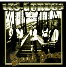 Los Gordos - Spanish Grease