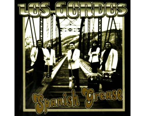 Los Gordos - Spanish Grease