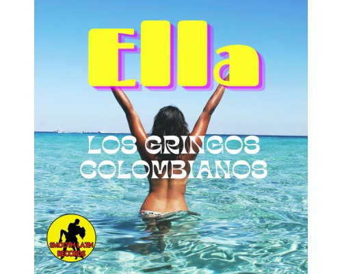 Los Gringos Colombianos - Ella