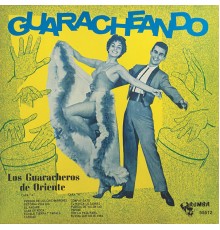 Los Guaracheros de Oriente - Guaracheando