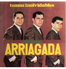 Los Hermanos Arriagada - Temas Inolvidables