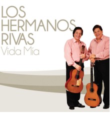 Los Hermanos Rivas - Vida Mía