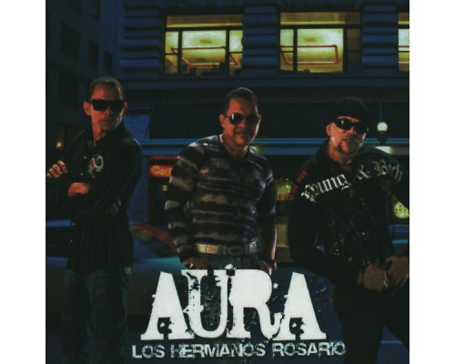 Los Hermanos Rosario - Aura