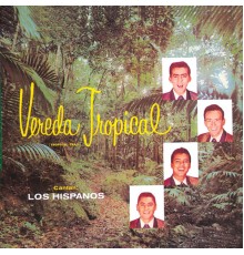 Los Hispanos - Vereda Tropical