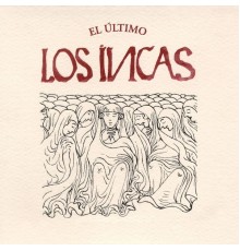 Los Incas - El Último