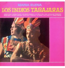 Los Indios Tabajaras - Maria Elena