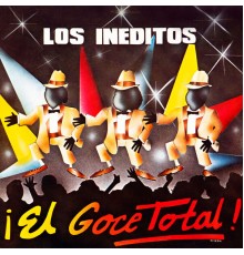 Los Ineditos - El Goce Total