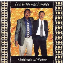 Los Internacionales - Maltrato al Pelao