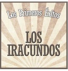 Los Iracundos - Los Primeros Éxitos