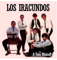 Los Iracundos - A Toda Música!!!