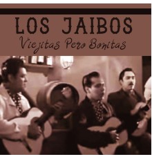 Los Jaibos - Viejitas Pero Bonitas