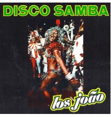 Los Joao - Disco Samba