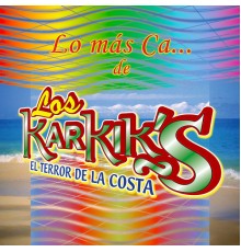 Los Karkik's - Lo Más Ca...De