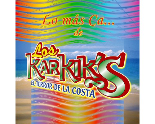 Los Karkik's - Lo Más Ca...De