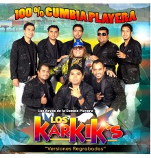 Los Karkik's - 100% Cumbia Playera