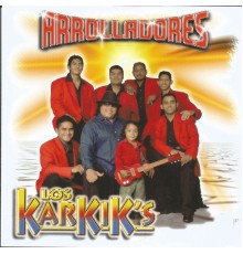 Los Karkik's - Arrolladores