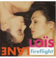 Loïs Lane - Fireflight