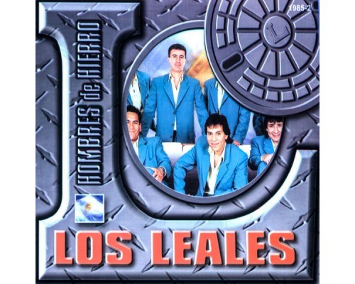 Los Leales - Hombres de Hierro