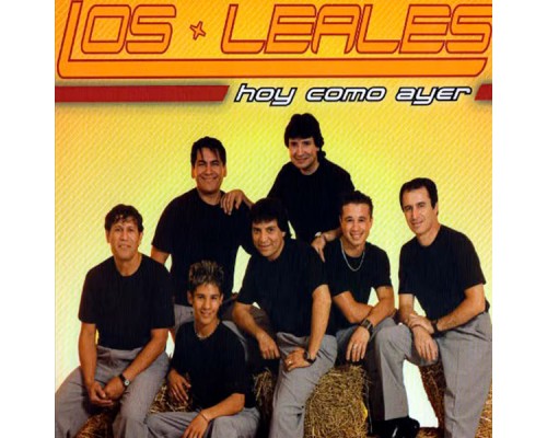 Los Leales - Hoy Como Ayer