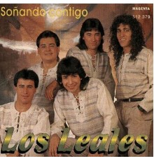 Los Leales - Soñando Contigo