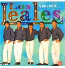 Los Leales - Vuelven