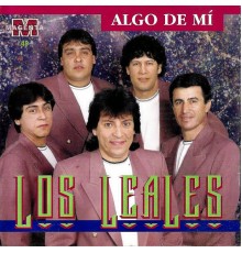 Los Leales - Algo de Mi