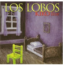 Los Lobos - Kiko Live