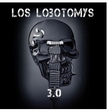 Los Lobotomys - Lobotomys 3.0