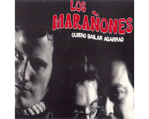 Los Marañones - Quiero Bailar Agarrao